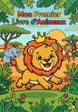 Mon Premier Livre d'Animaux (4-7) ans